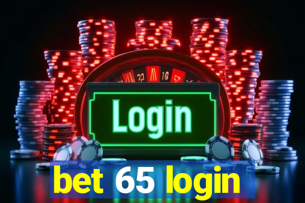 bet 65 login